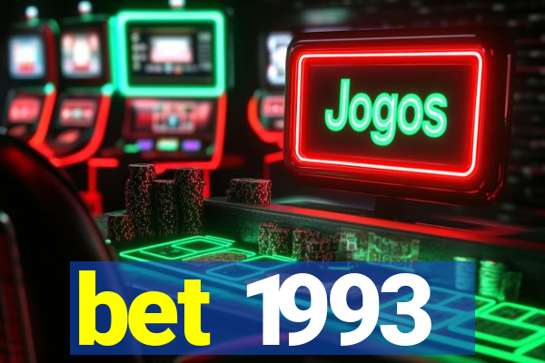 bet 1993