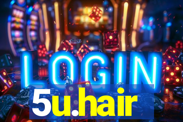 5u.hair