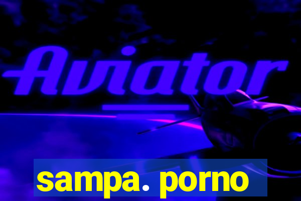 sampa. porno