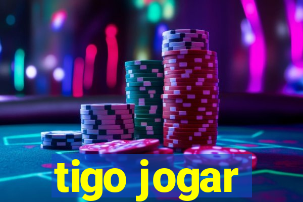 tigo jogar