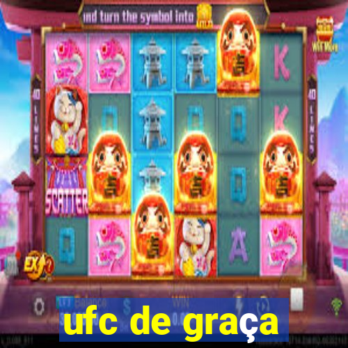 ufc de graça