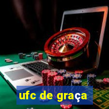 ufc de graça