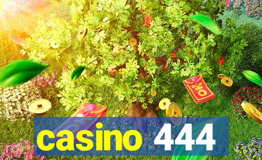 casino 444