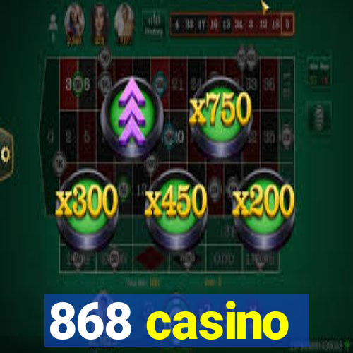 868 casino