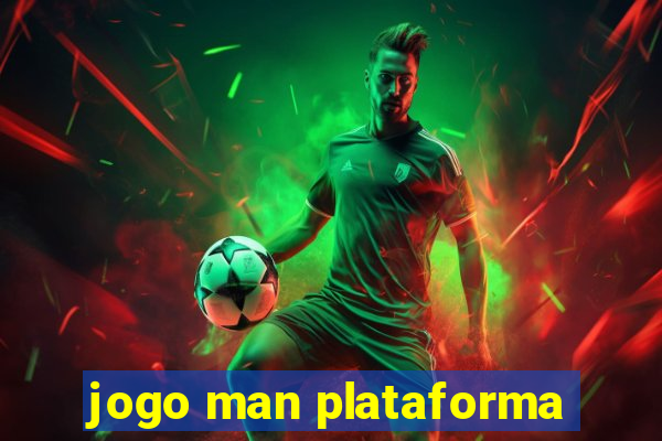 jogo man plataforma