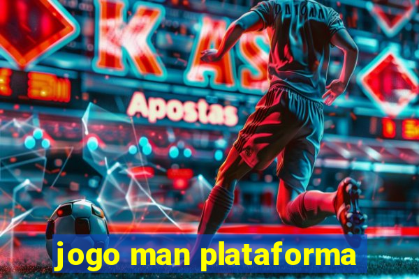 jogo man plataforma