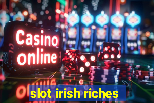 slot irish riches