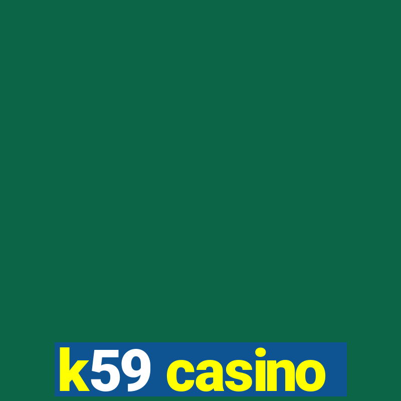 k59 casino