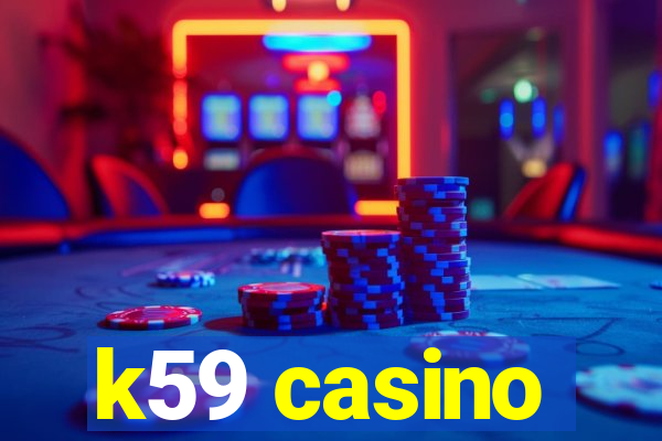 k59 casino