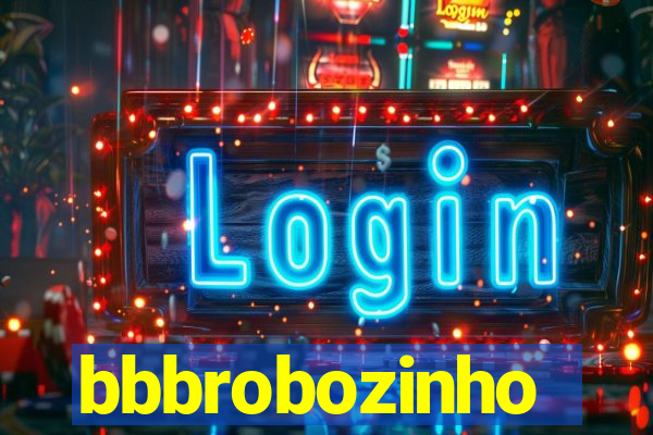 bbbrobozinho