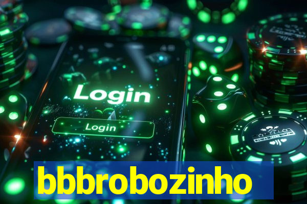 bbbrobozinho