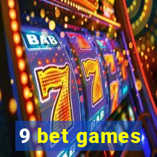 9 bet games