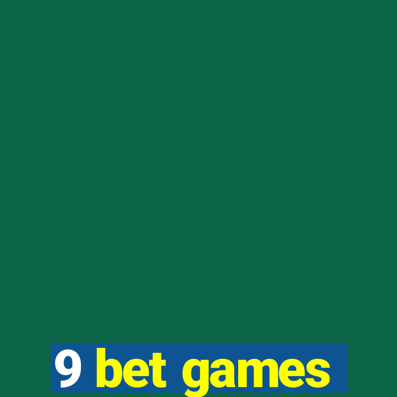 9 bet games