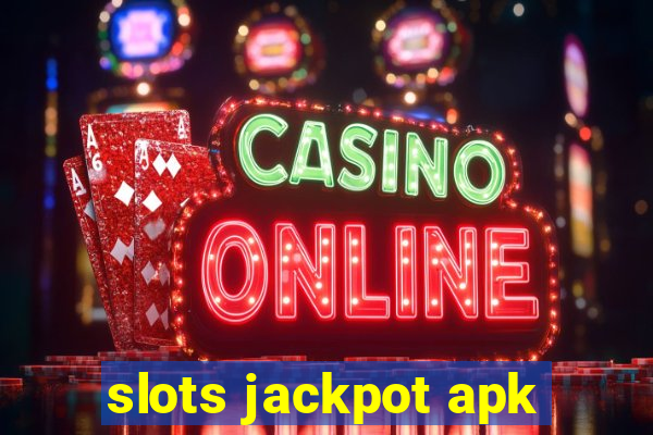 slots jackpot apk