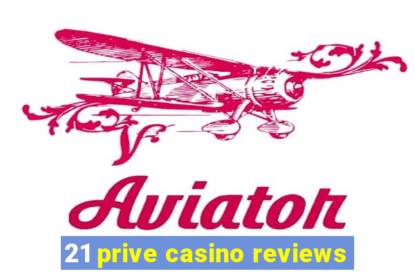 21 prive casino reviews