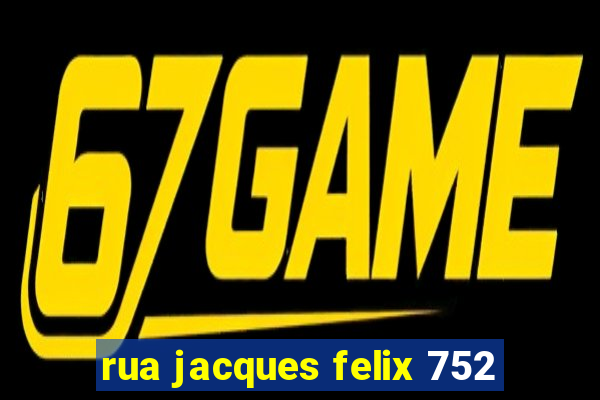 rua jacques felix 752