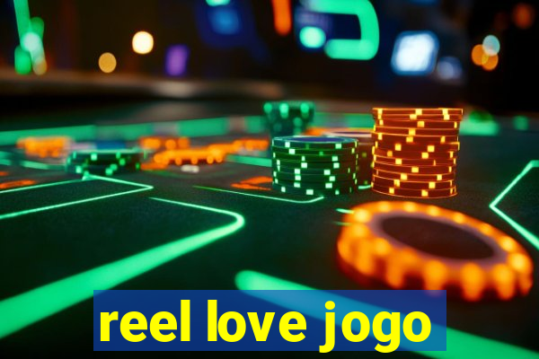 reel love jogo