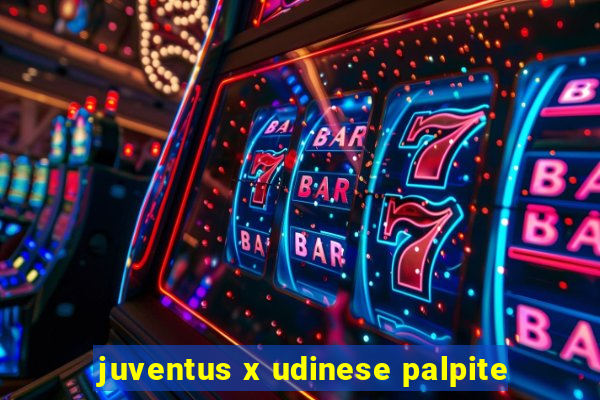 juventus x udinese palpite