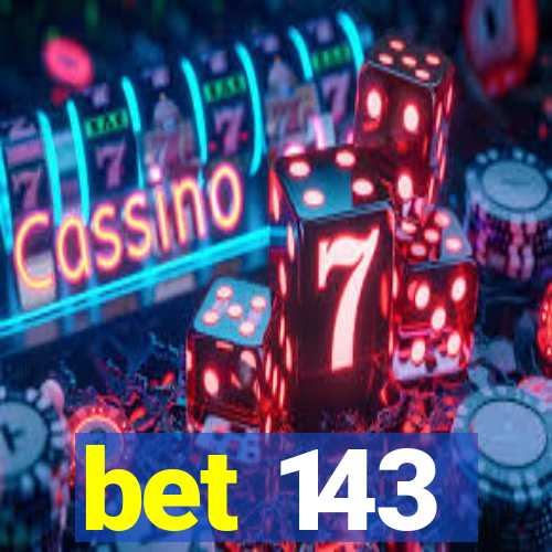 bet 143