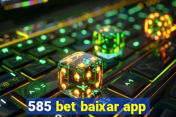 585 bet baixar app