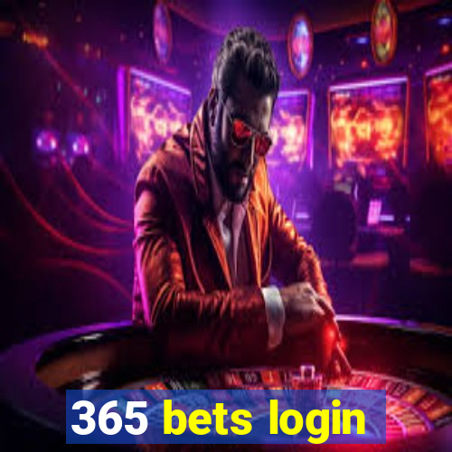 365 bets login