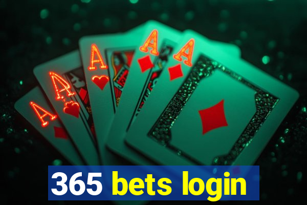 365 bets login