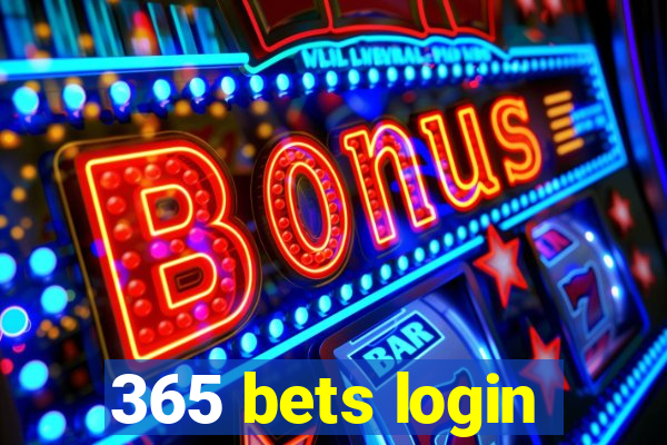 365 bets login