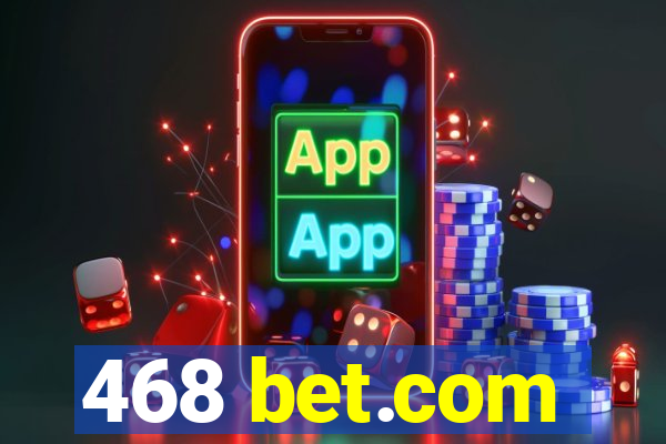 468 bet.com