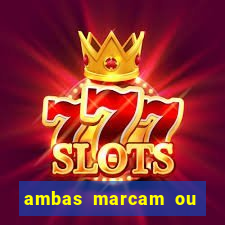 ambas marcam ou mais de 2.5 bet365