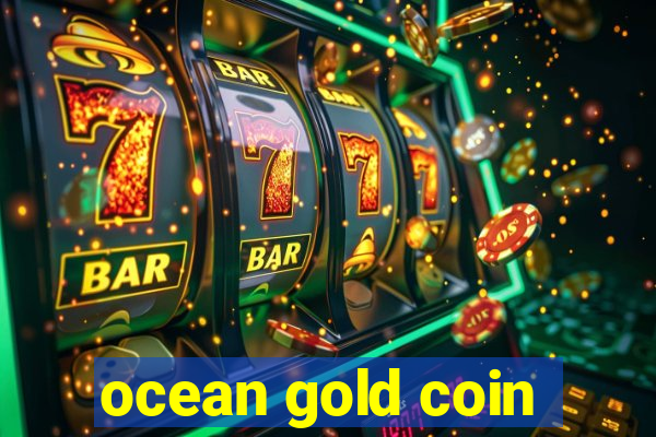 ocean gold coin