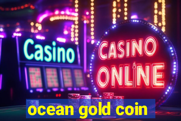 ocean gold coin