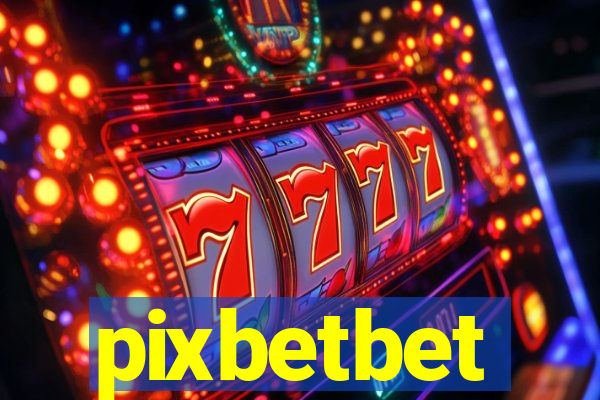 pixbetbet