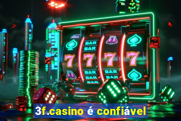 3f.casino é confiável