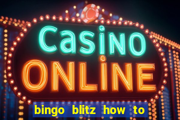 bingo blitz how to level up fast