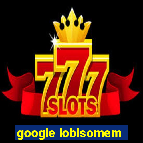 google lobisomem