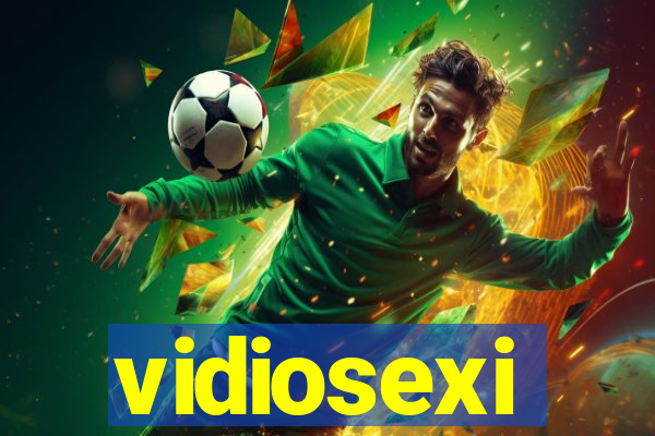 vidiosexi