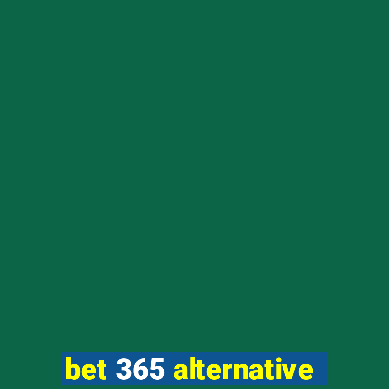 bet 365 alternative