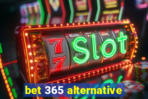 bet 365 alternative