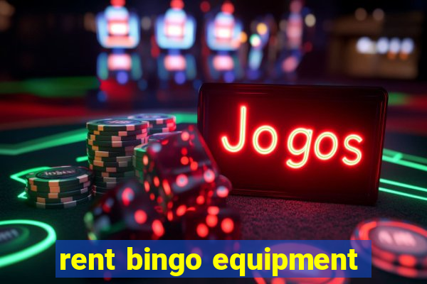 rent bingo equipment