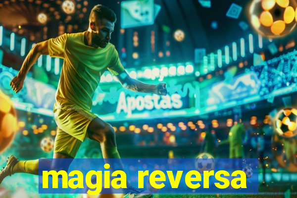 magia reversa