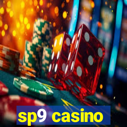 sp9 casino