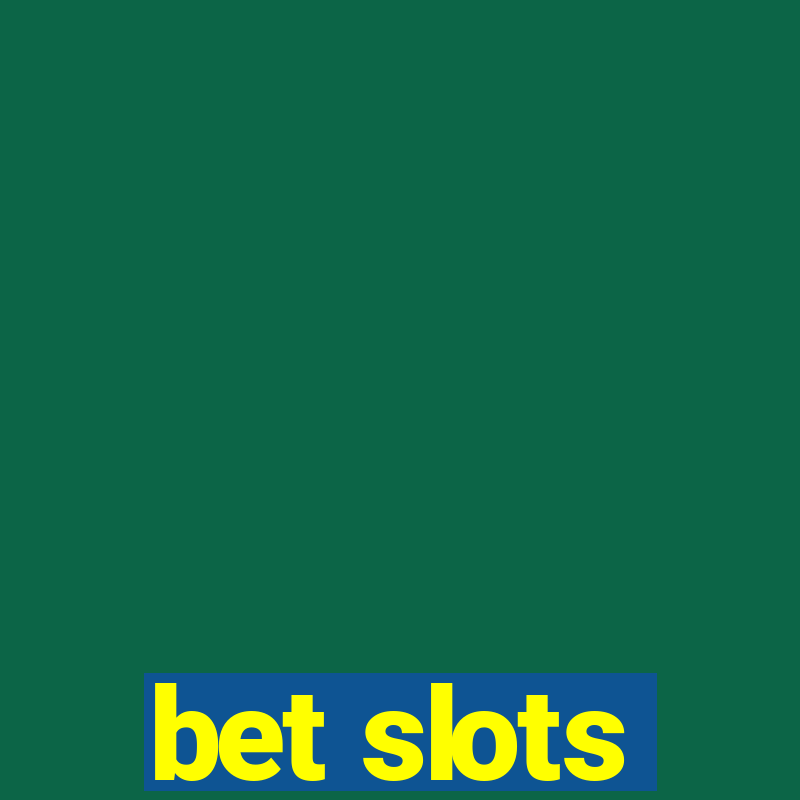 bet slots