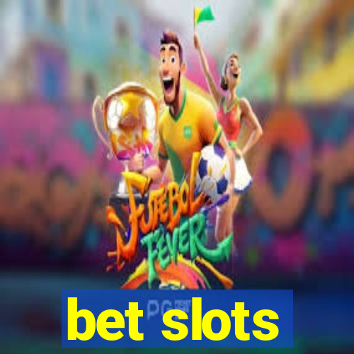 bet slots