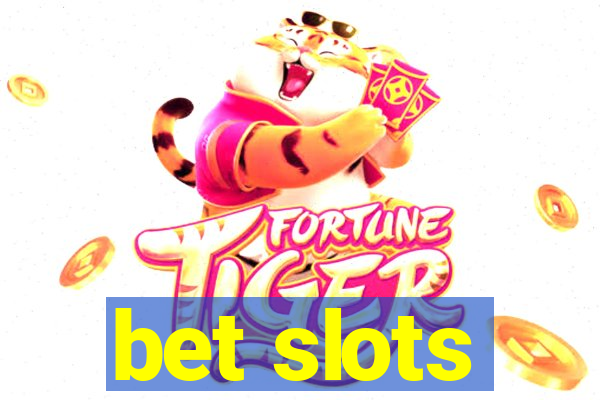 bet slots