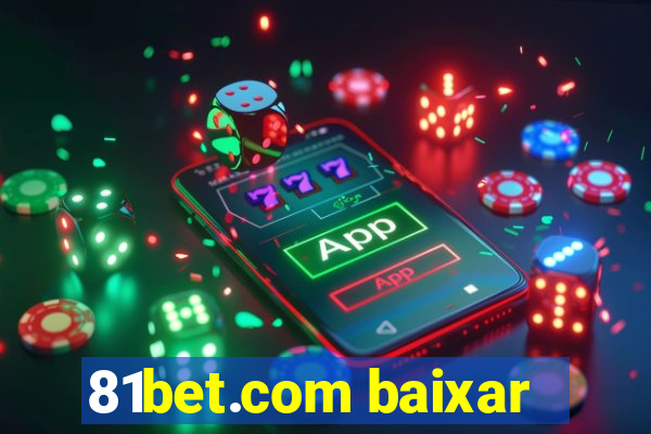 81bet.com baixar