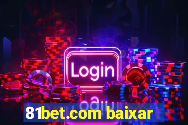 81bet.com baixar