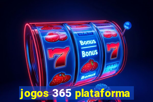 jogos 365 plataforma