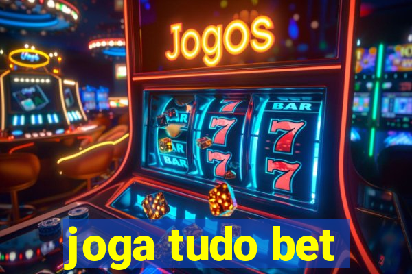 joga tudo bet