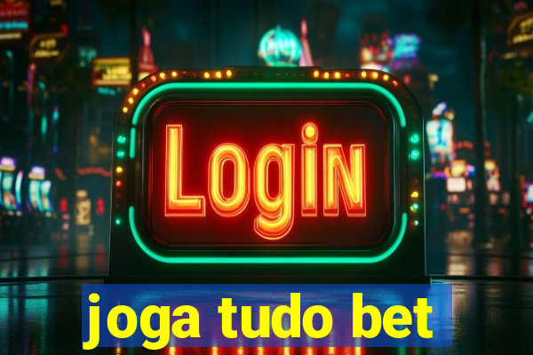 joga tudo bet