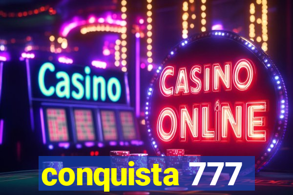 conquista 777